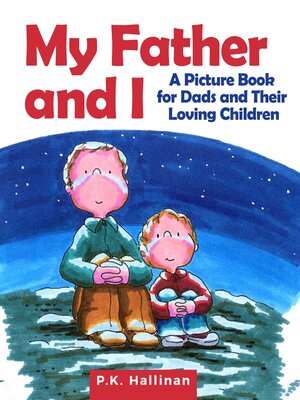 cover image of My Father and I: a Picture Book for Dads and Their Loving Children